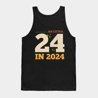 An Extra 24 In 2024 Leap Year February 29th Tank Top